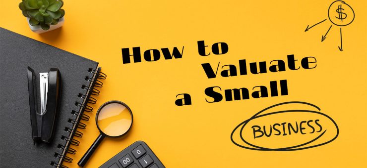How to Valuate a Small Business