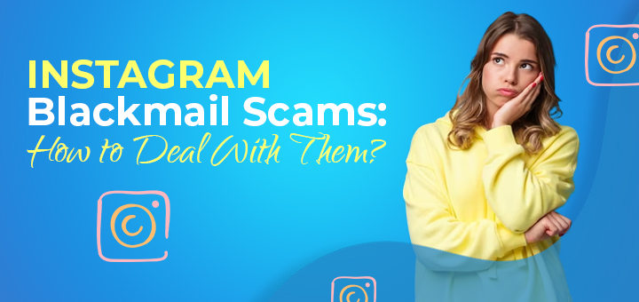 Instagram Blackmail Scams
