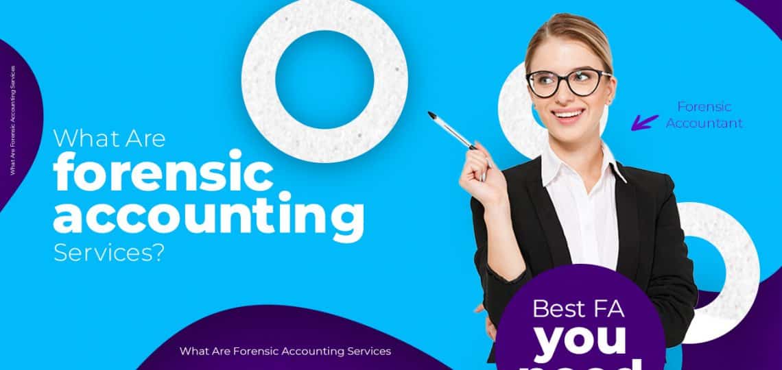 What Are Forensic Accounting Services