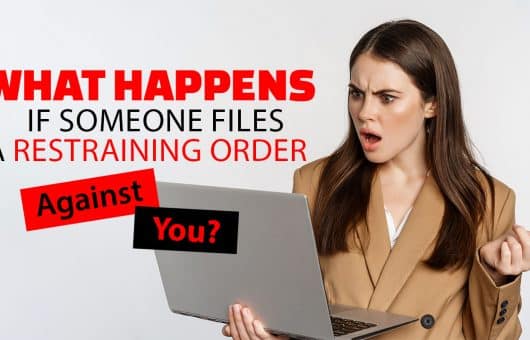 What Happens If Someone Files a Restraining Order Against You