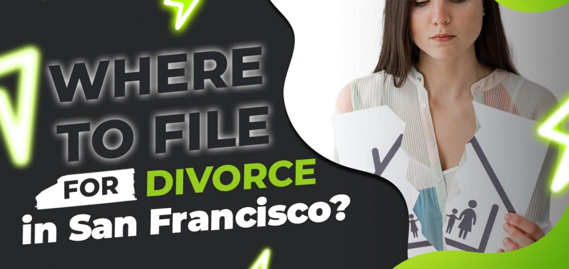 Where To File for Divorce In San Francisco