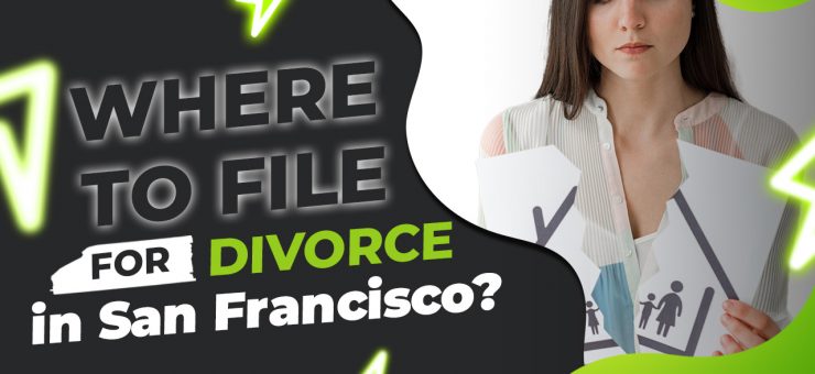 Where To File for Divorce In San Francisco