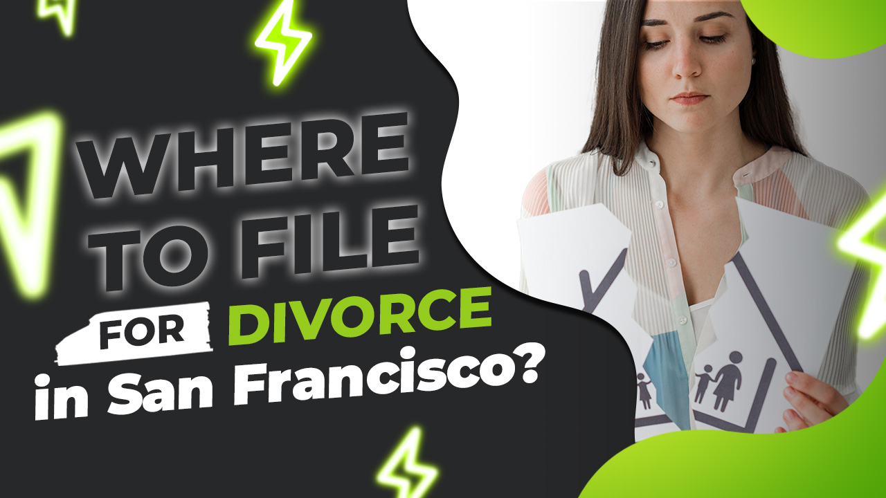 Where To File for Divorce In San Francisco