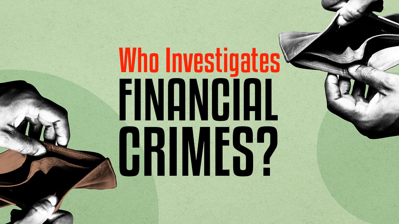 Who Investigates Financial Crimes