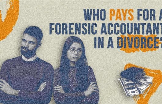 Who Pays For A Forensic Accountant In A Divorce