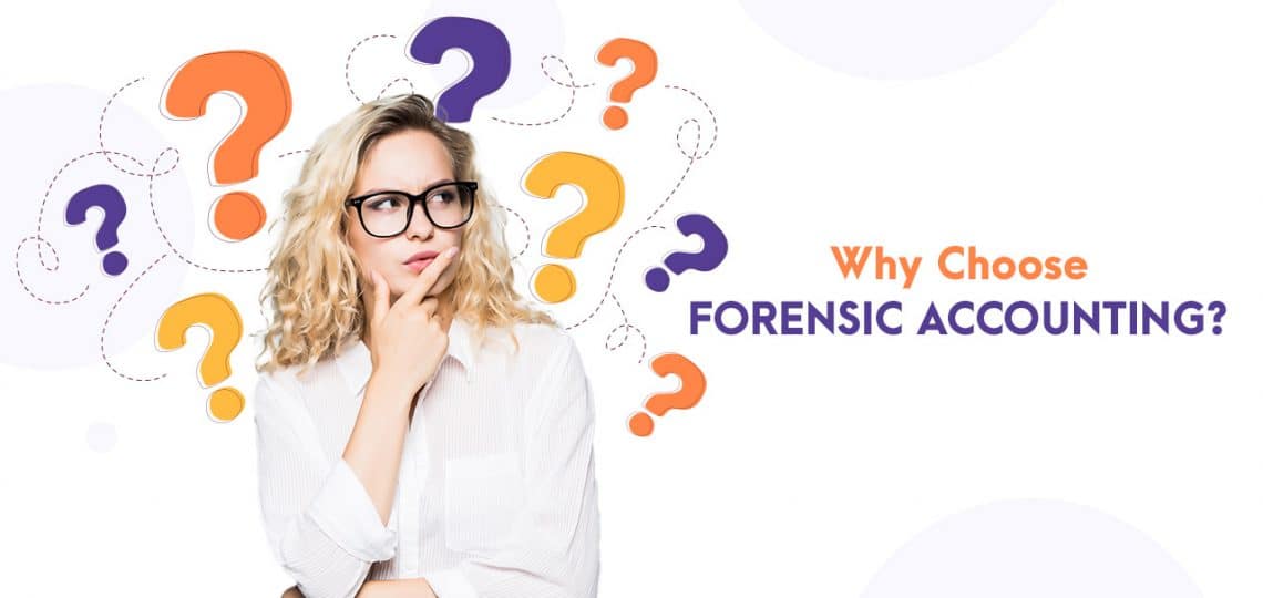 Why Choose Forensic Accounting