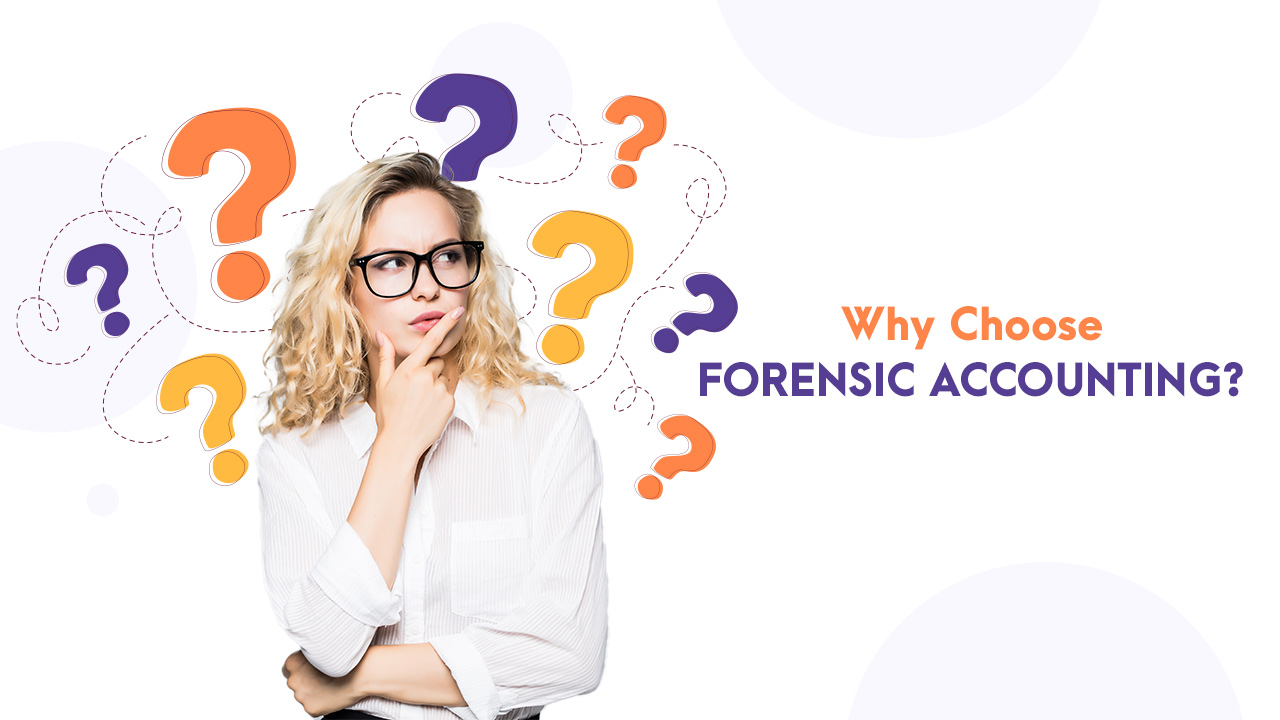 Why Choose Forensic Accounting
