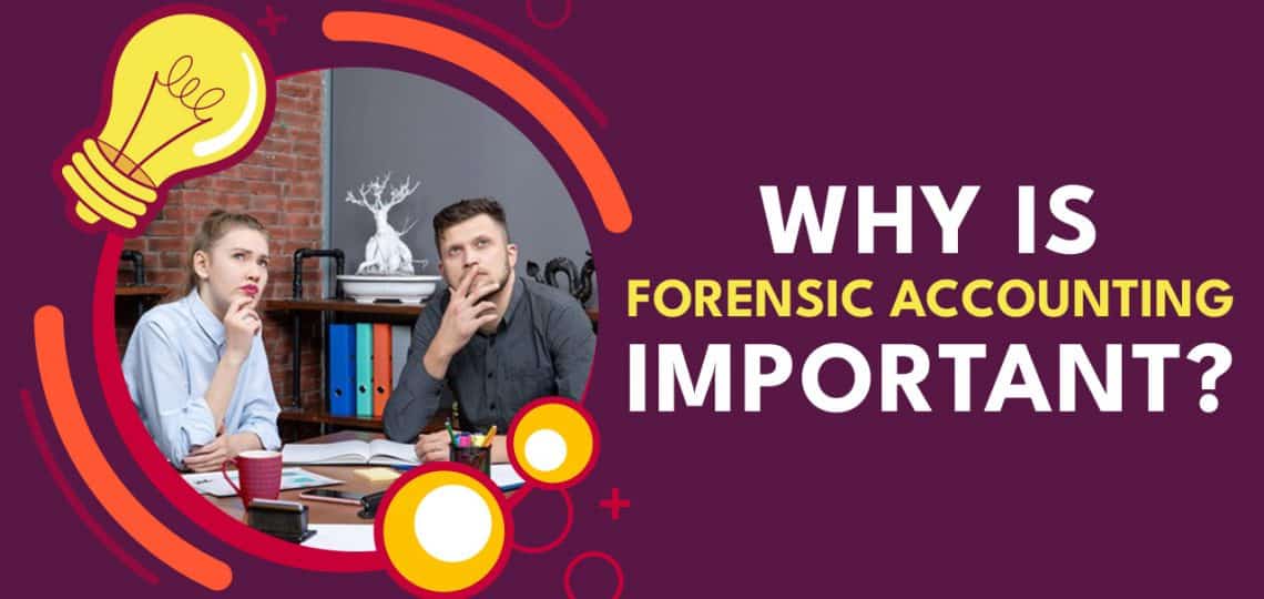 Why Is Forensic Accounting Important