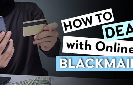 how to deal with online blackmail