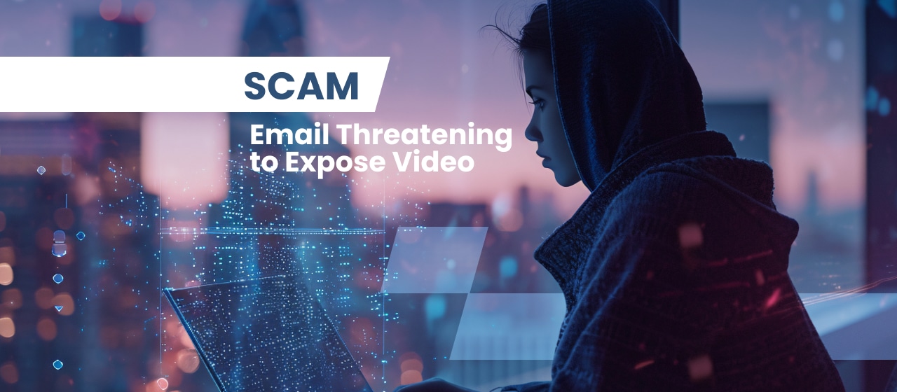 Scam Email Threatening to Expose Video
