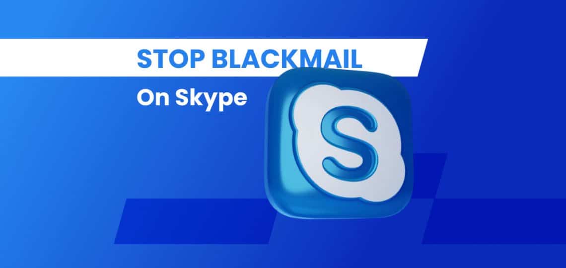 Stop Blackmail on Skype