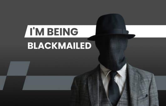 being blackmailed