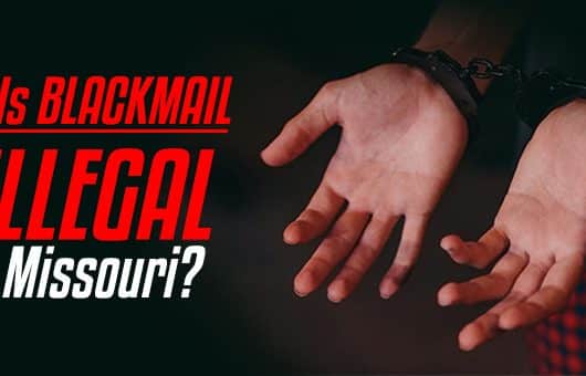Is blackmail illegal in Missouri