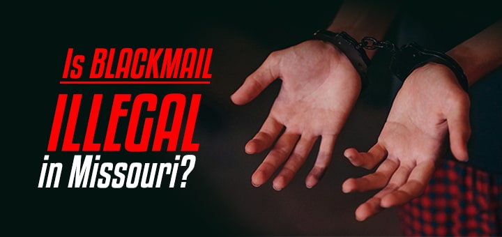 Is blackmail illegal in Missouri