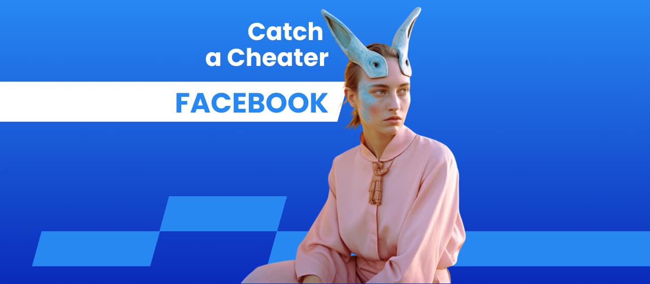 Cheating on Facebook