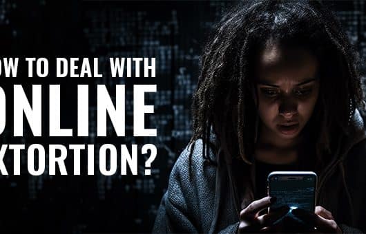 How to deal with Online Extortion