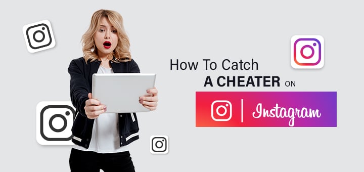 How to catch a cheater on Instagram