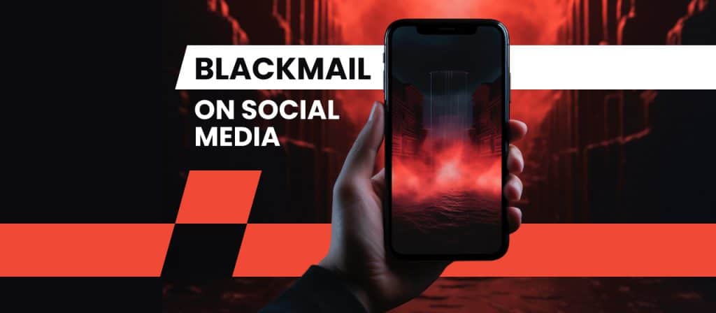 Blackmail on Social Media