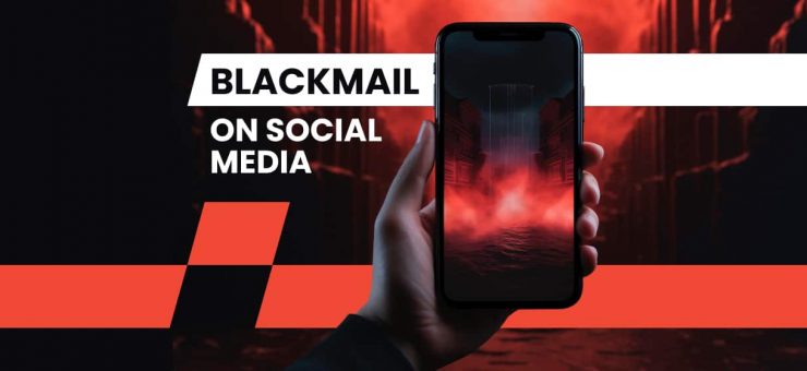 Blackmail on Social Media