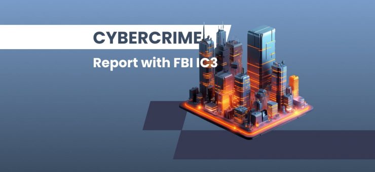 Cybercrime Report with the FBI’s IC3