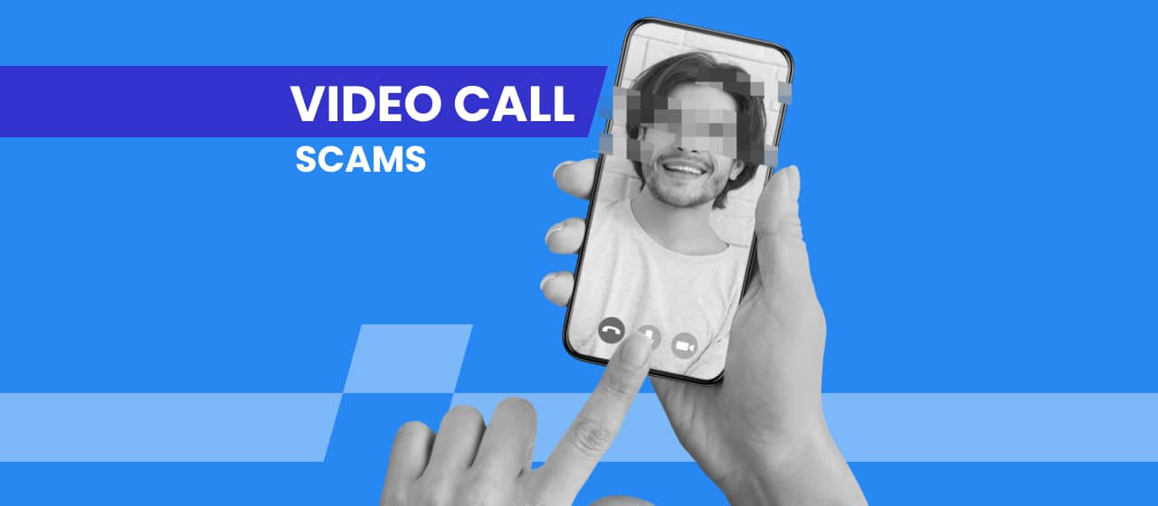 Video Call Scams