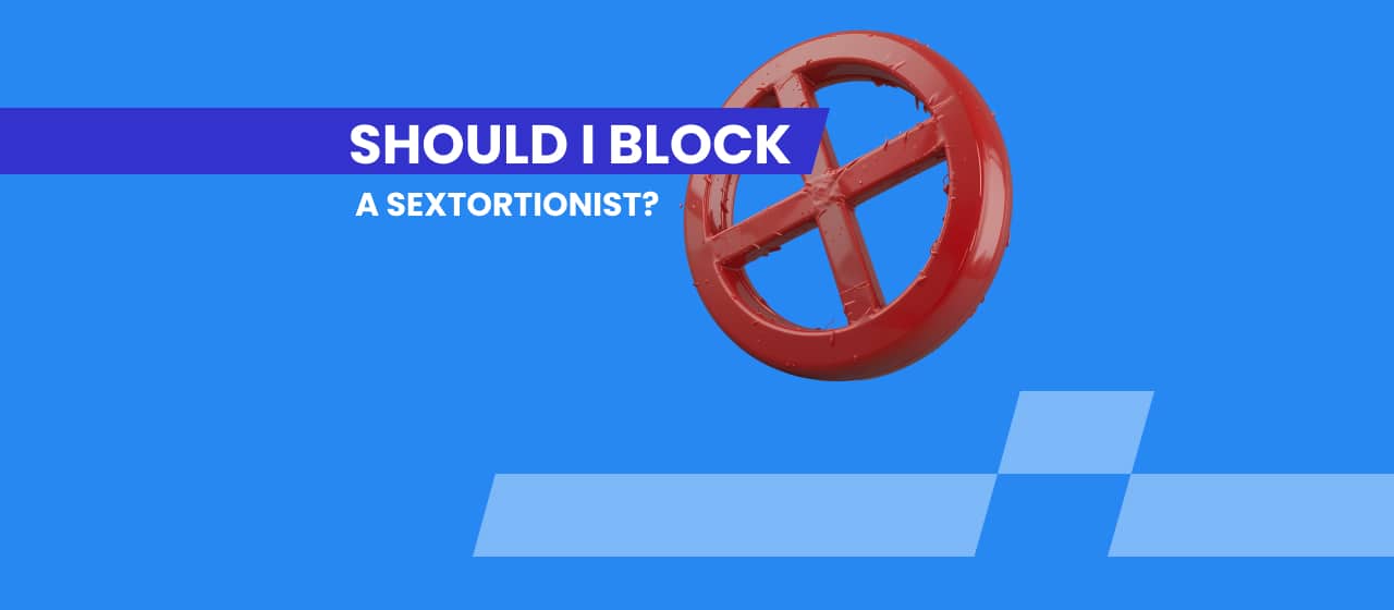 Should I Block a Sextortionist?