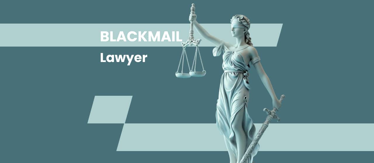 Blackmail Lawyer