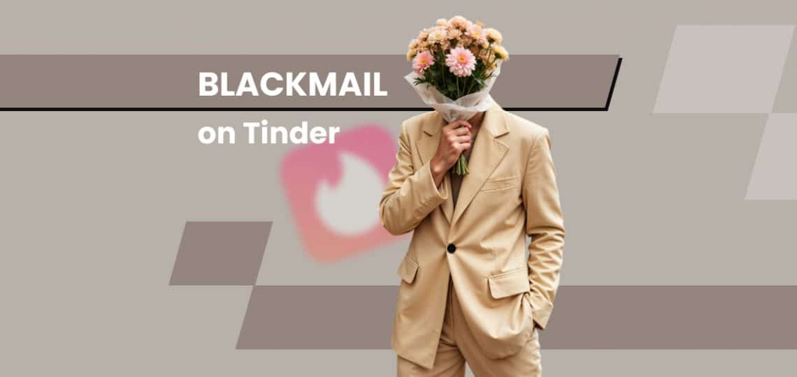 Blackmail on Tinder