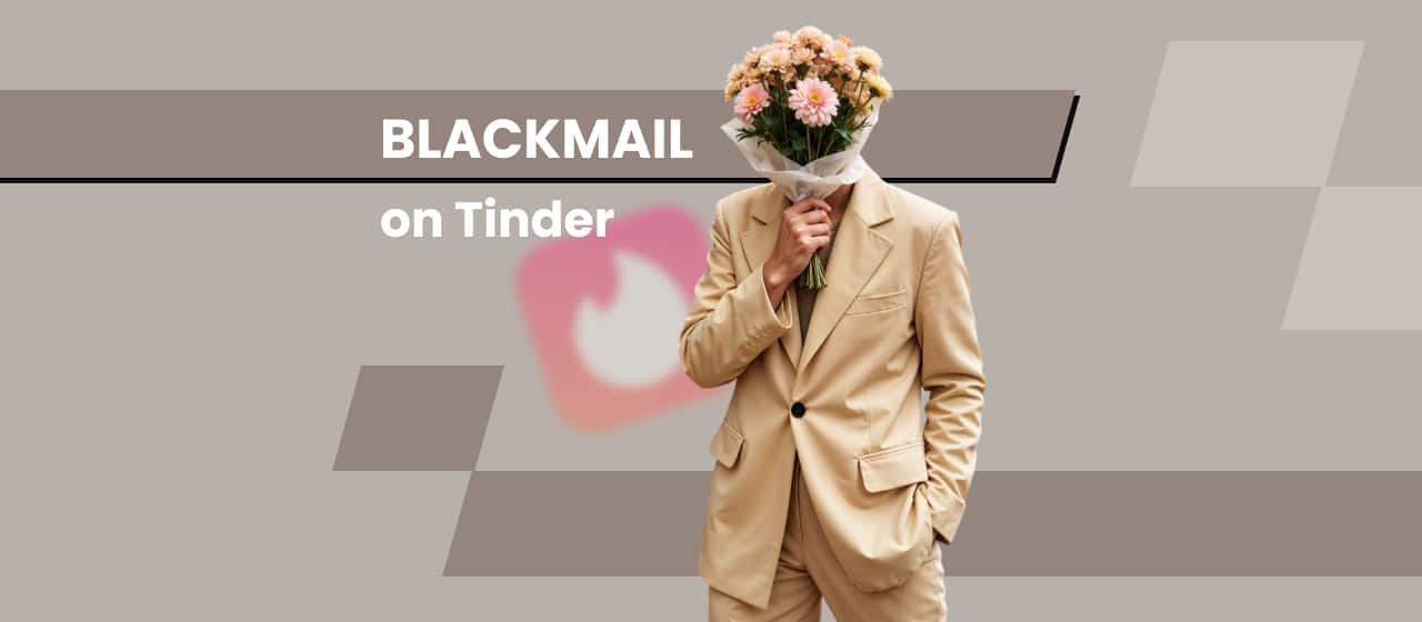Blackmail on Tinder